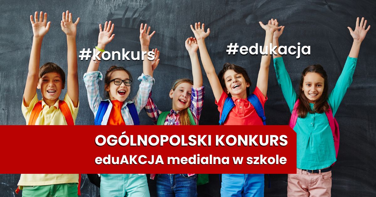 Og Lnopolski Konkurs Eduakcja Medialna W Szkole Centrum Edukacji